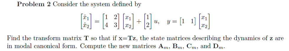 Solved Problem 2 Consider the system defined by 1 2 21 4 3 | Chegg.com