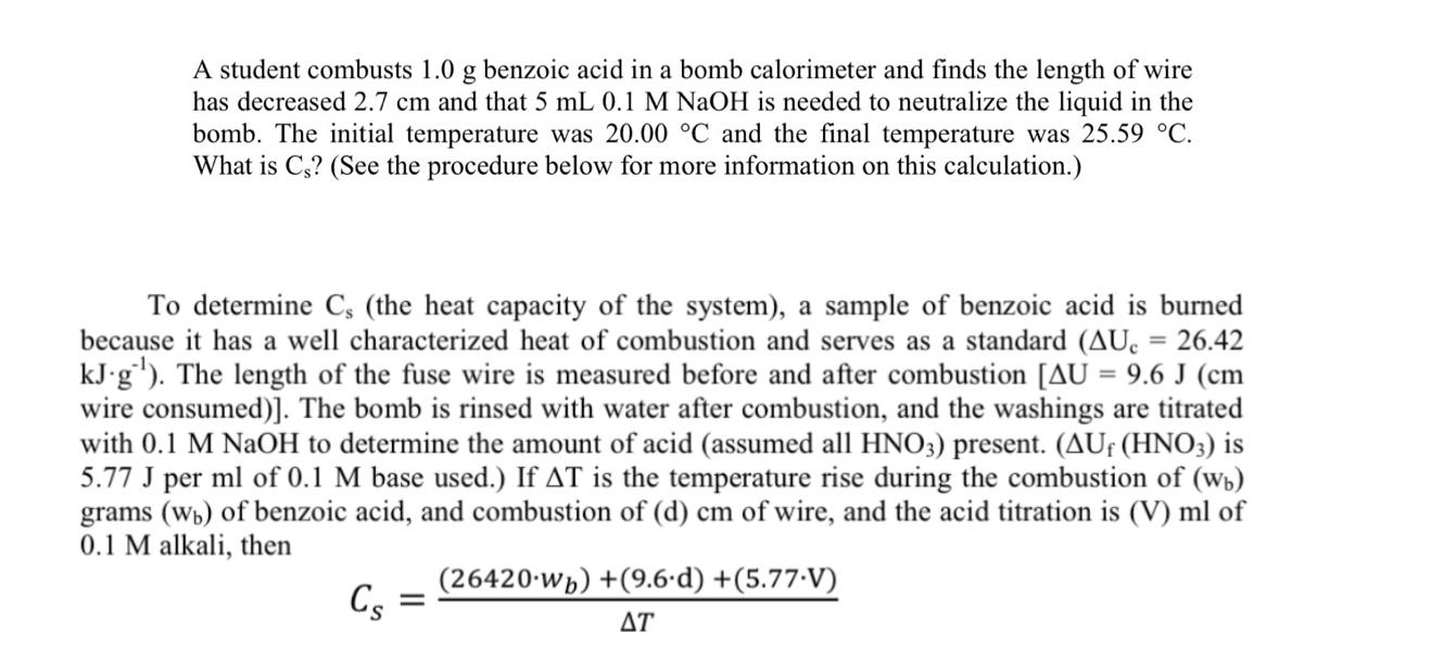 Solved A student combusts 1.0 g benzoic acid in a bomb | Chegg.com