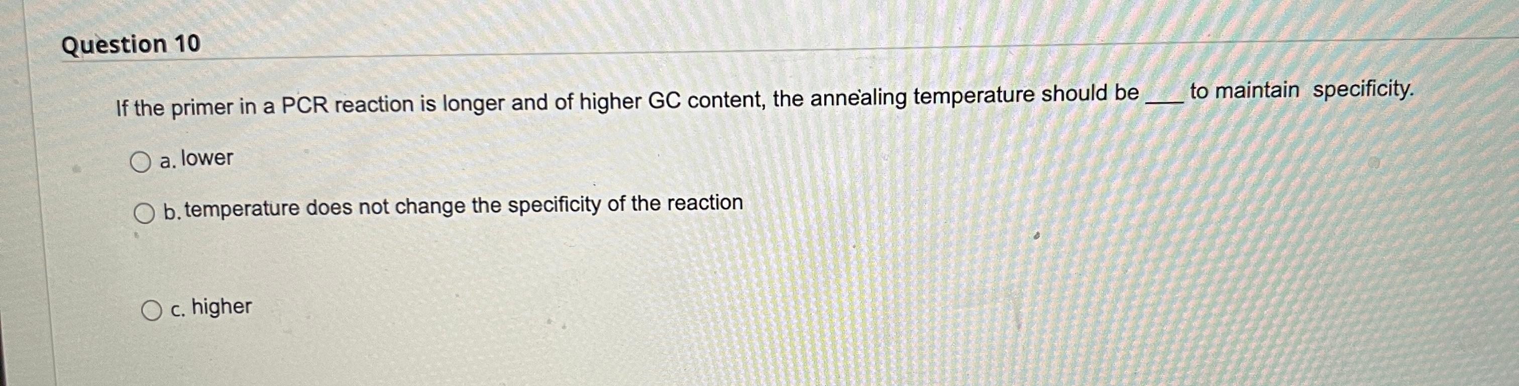 Solved If the primer in a PCR reaction is longer and of | Chegg.com