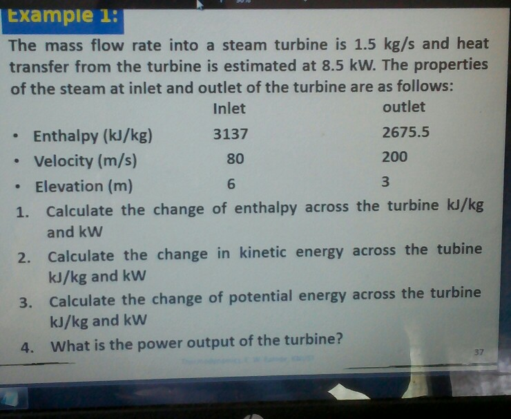 Solved Exampie 1: The mass flow rate into a steam turbine is | Chegg.com