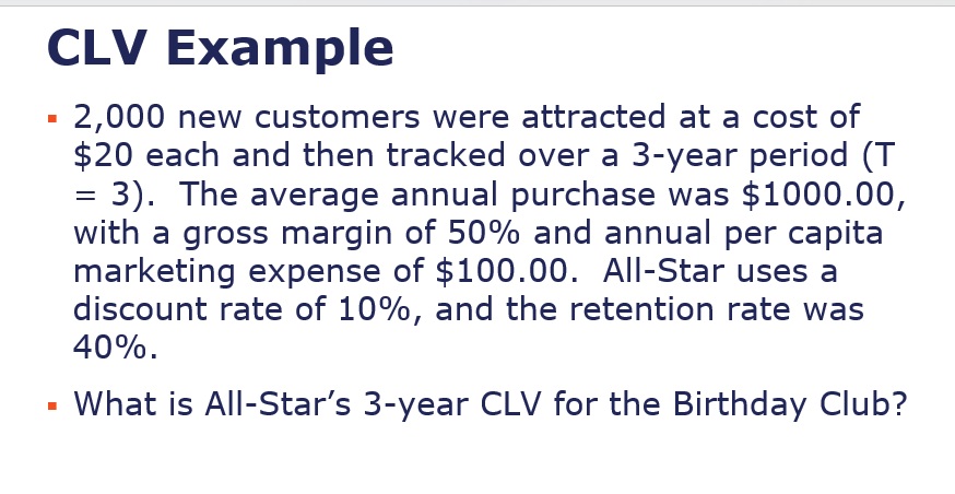 Solved CLV Example2,000 ﻿new customers were attracted at a | Chegg.com