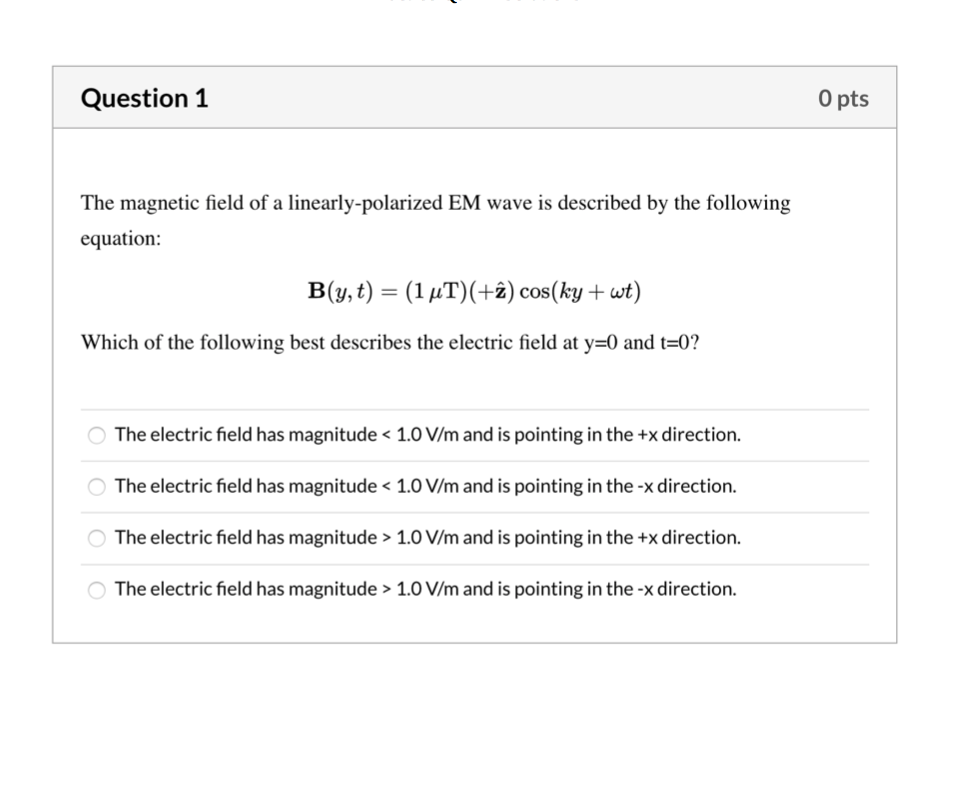 Solved Question 1 O Pts The Magnetic Field Of A Linearly Chegg Com