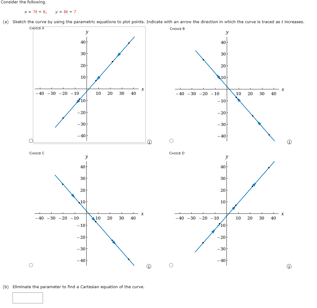 Solved Consider the following. x=7t+8,y=8t+7 (a) ≤ (b) | Chegg.com