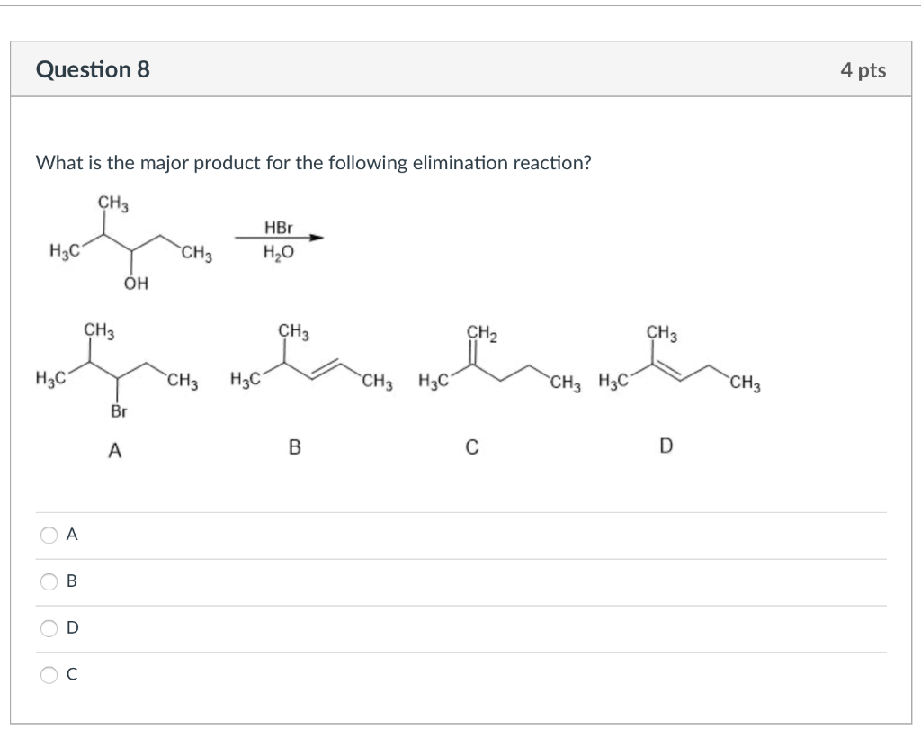 Solved Question 8 4 pts What is the major product for the | Chegg.com