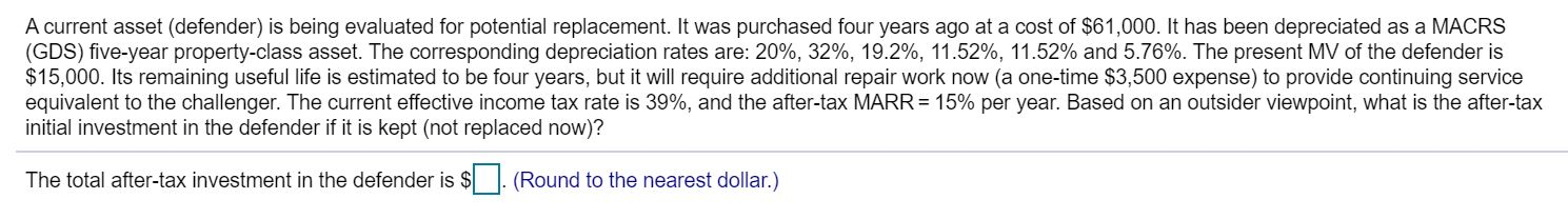 Solved A current asset (defender) is being evaluated for | Chegg.com