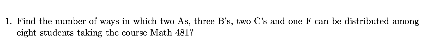 Solved 1. Find The Number Of Ways In Which Two As, Three | Chegg.com