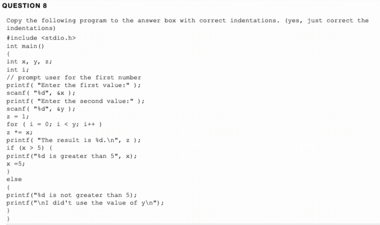 Solved QUESTION 8 Copy the following program to the answer | Chegg.com