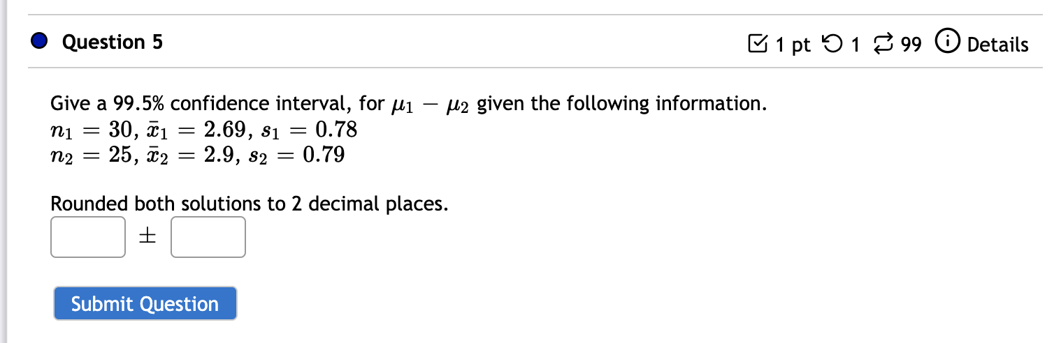 Solved Question 5 1 pt 51 99 Details U2 given the following | Chegg.com
