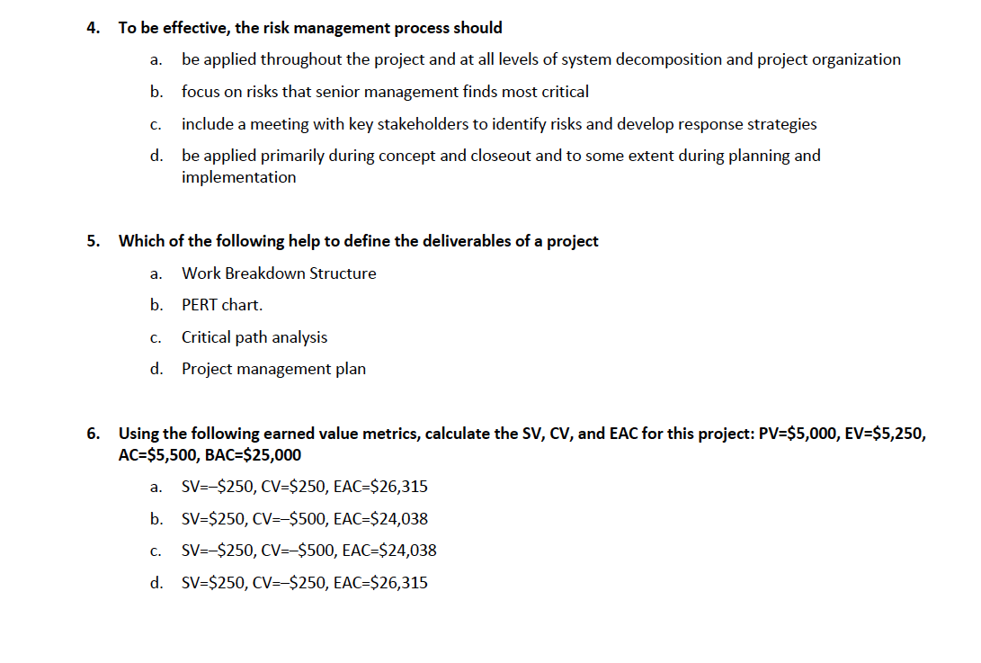 Solved 4. A. To Be Effective, The Risk Management Process | Chegg.com