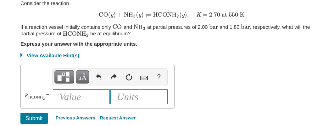 Solved Consider the reaction CO(g) + NH3(g) = HCONH2(g), K= | Chegg.com