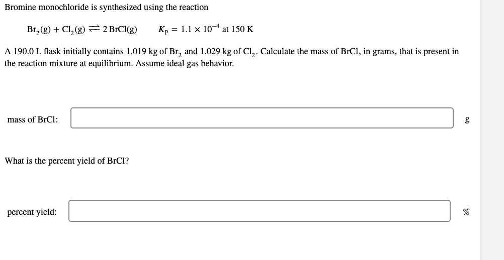 Solved Bromine monochloride is synthesized using the