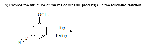 Solved 8) Provide the structure of the major organic | Chegg.com