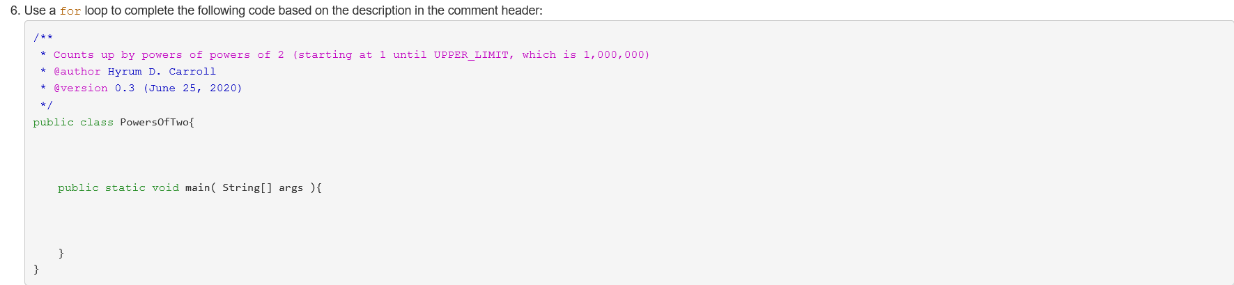 Solved 6. Use a for loop to complete the following code | Chegg.com