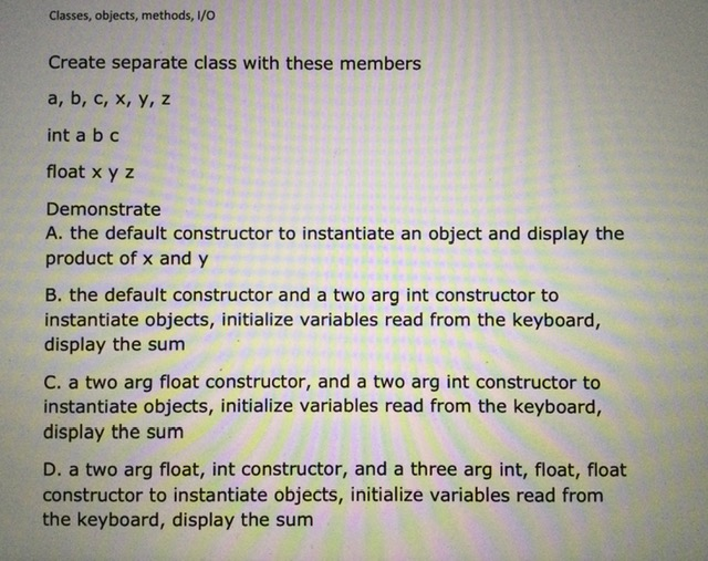 Solved Classes, Objects, Methods, I/O Create Separate Class | Chegg.com