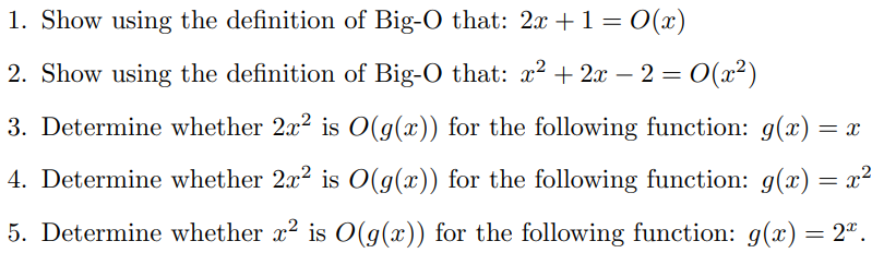 Solved 1. Show using the definition of Big-O that: 2x+1=O(x) | Chegg.com