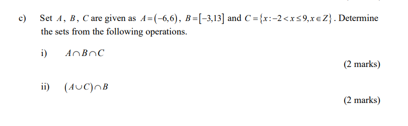 Solved c) Set A, B, C are given as A=(-6,6), B = (-3,13] and | Chegg.com