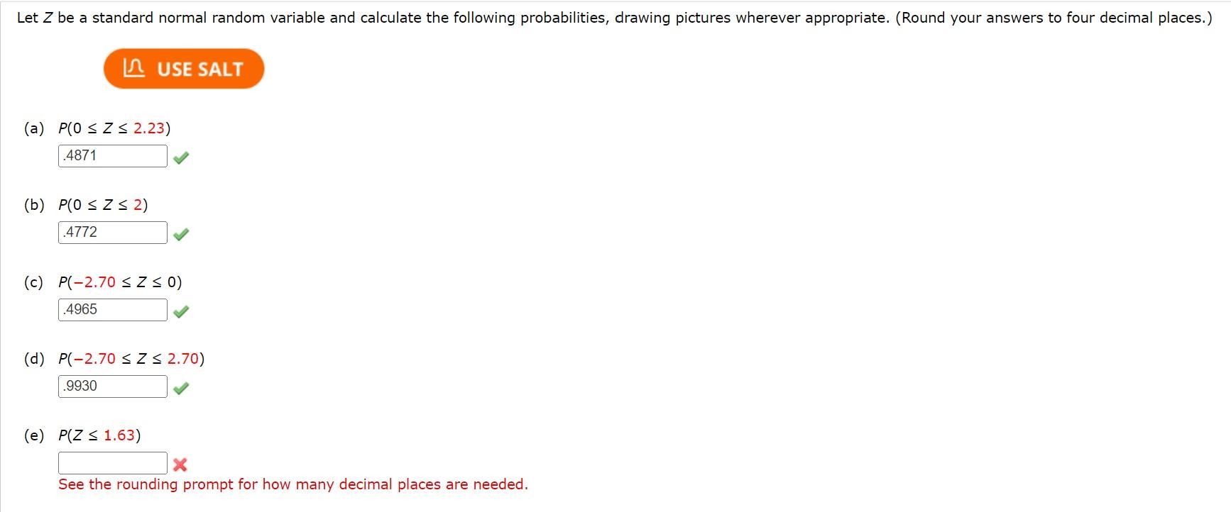 Let \( Z \) be a standard normal random variable and calculate the following probabilities, drawing pictures wherever appropr