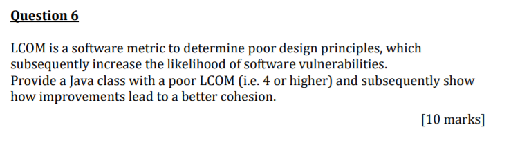 Solved Question 6 LCOM is a software metric to determine | Chegg.com