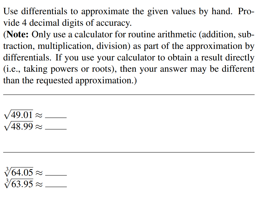 Solved Use differentials to approximate the given values by | Chegg.com