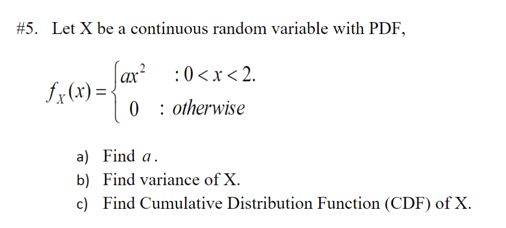 Solved #5. Let X be a continuous random variable with PDF | Chegg.com