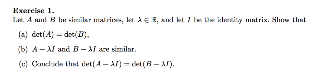 Solved Exercise 1. Let A And B Be Similar Matrices, Let λ R, | Chegg.com