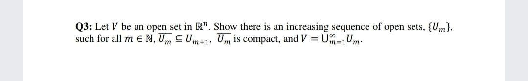 Solved Q3: Let V be an open set in R”. Show there is an | Chegg.com