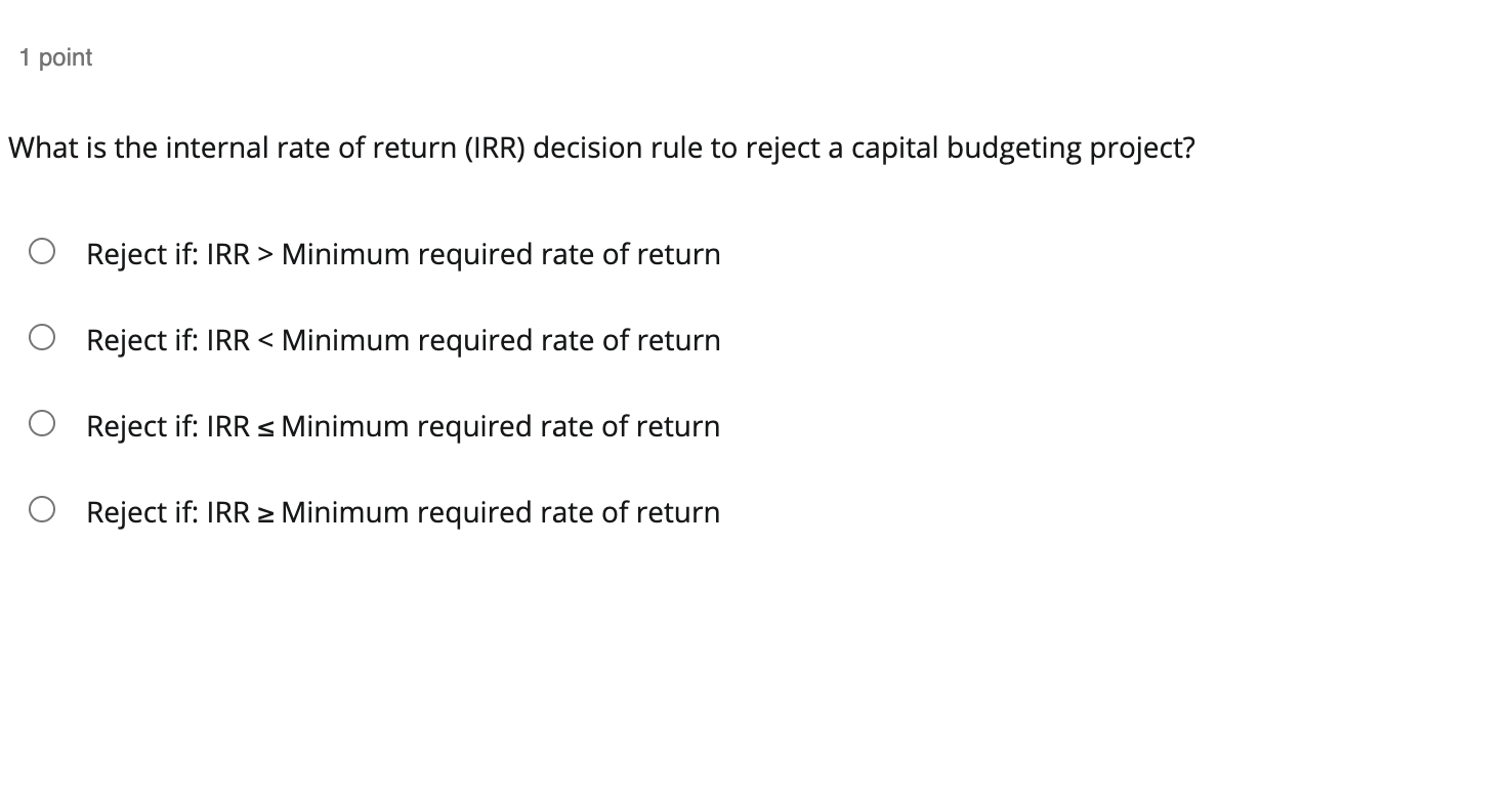 Solved 1 point What is the internal rate of return (IRR) | Chegg.com