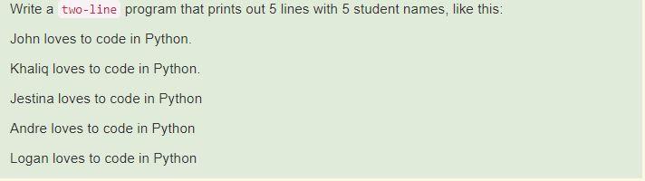 Solved Write a two-line program that prints out 5 lines with | Chegg.com