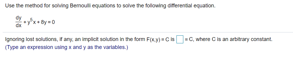 Solved Use the method for solving Bernoulli equations to | Chegg.com