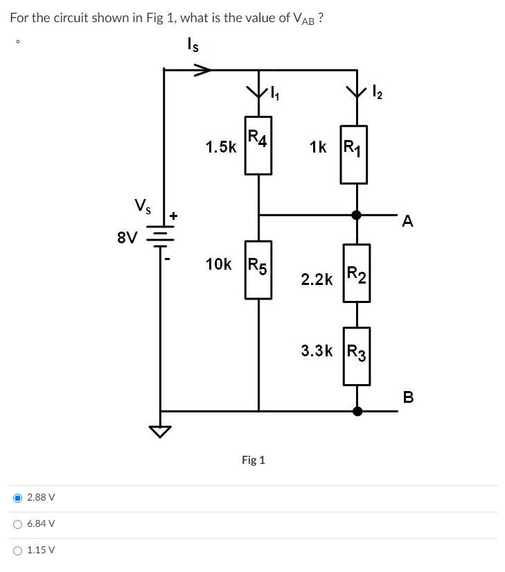 Solved For The Circuit Shown In Fig 1 , What Is The Value Of | Chegg.com