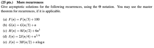 Solved 25 Pts More Recurrences Give Asymptotic Solutio Chegg Com