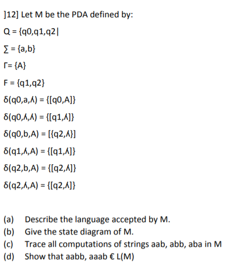 Solved 112] Let M be the PDA defined by: Q = {90,91,921 = | Chegg.com