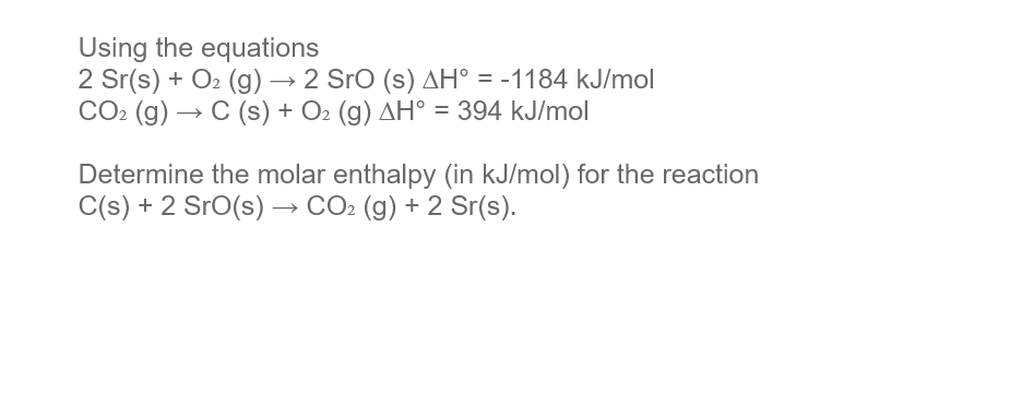 Solved Using the equations 2 Sr(s) + O2 (g) → 2 Sro (s) AH° | Chegg.com