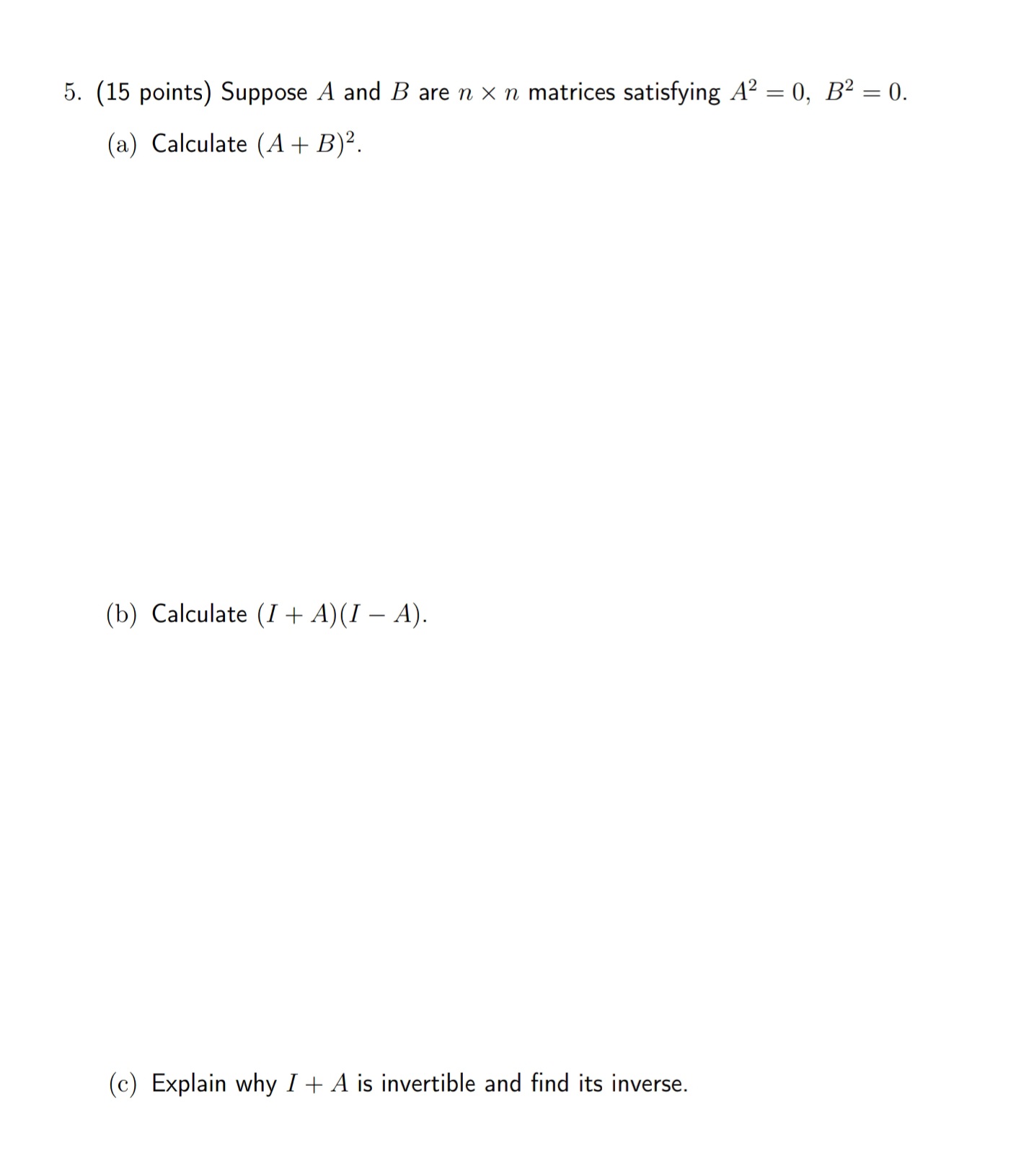 Solved 5. (15 Points) Suppose A And B Are N×n Matrices | Chegg.com