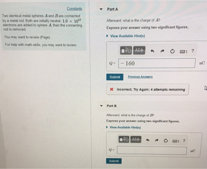 Solved Constants PartA Two identical metal spheres A and B