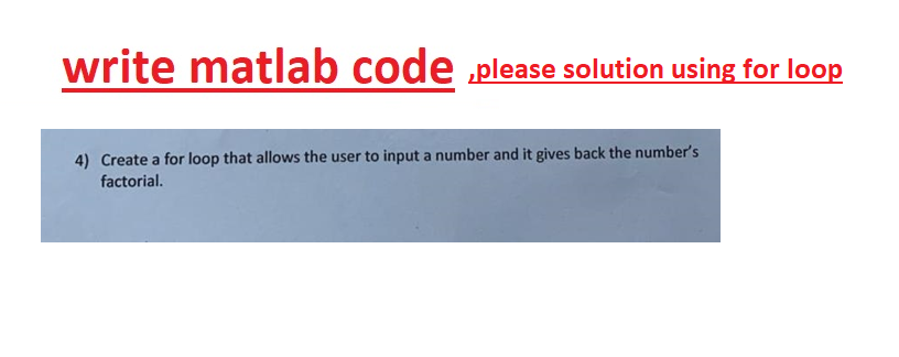 Solved write matlab code ,please solution using for loop 4) | Chegg.com
