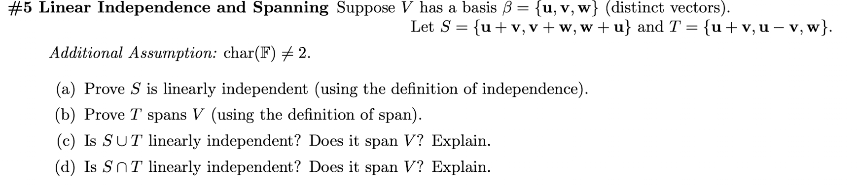 [Solved]: #5 Linear Independence And Spanning Suppose ( V