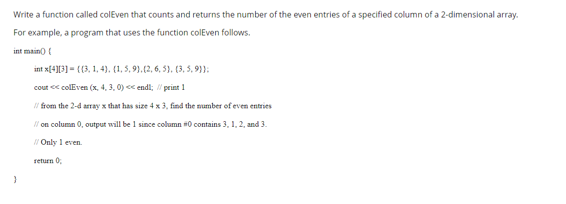 Solved Write a function called colEven that counts and | Chegg.com