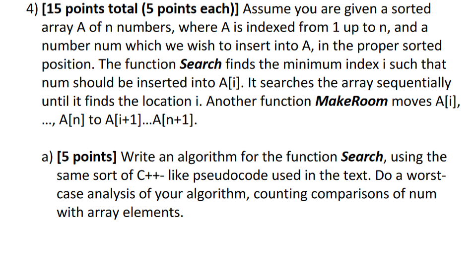 Solved 4) [15 points total (5 points each)] Assume you are | Chegg.com