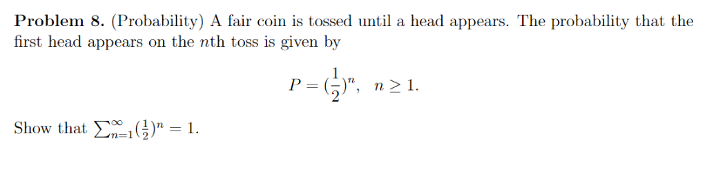 Solved Problem 8. (Probability) A fair coin is tossed until | Chegg.com