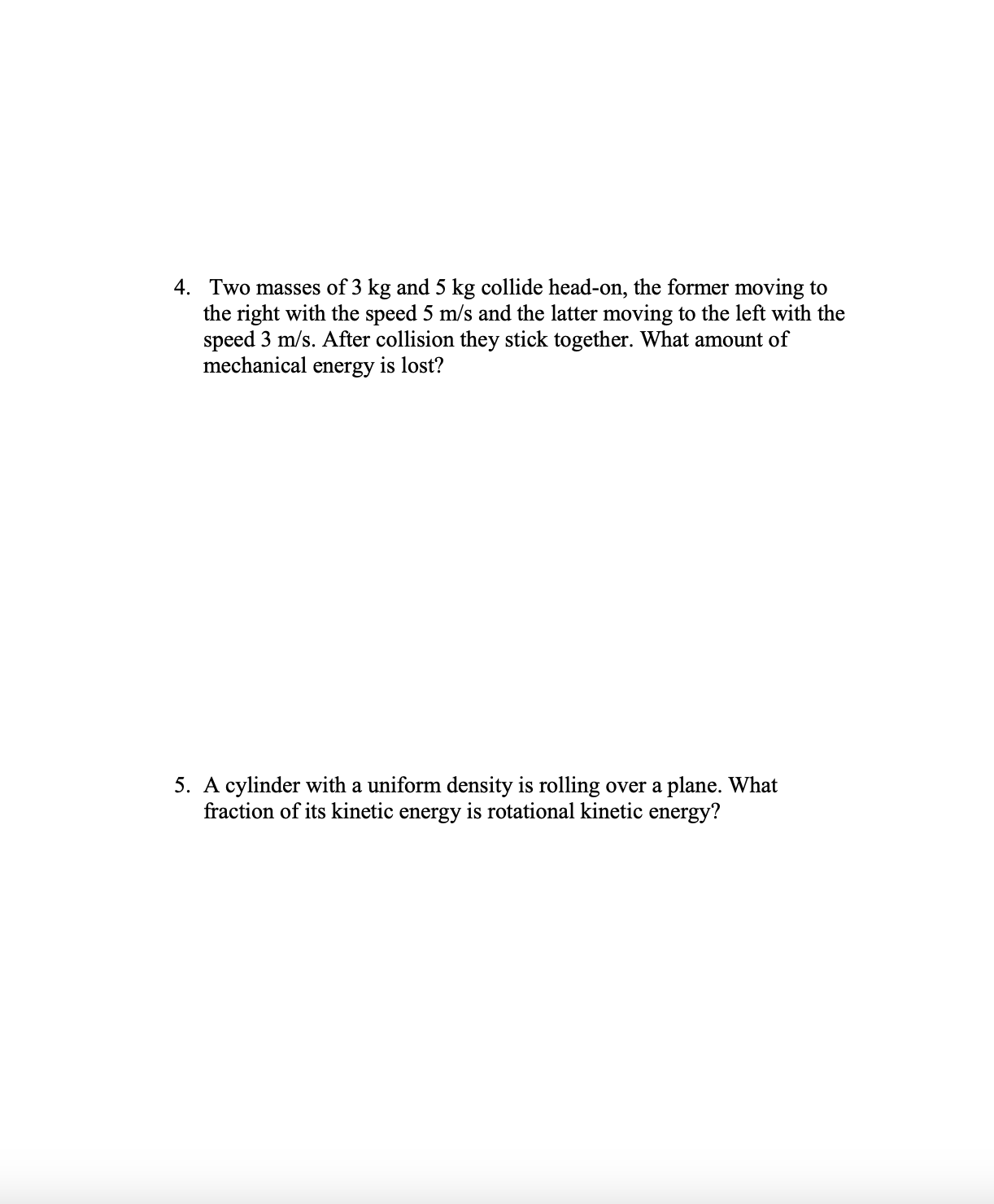 Solved Two Masses Of 3kg ﻿and 5kg ﻿collide Head On ﻿the