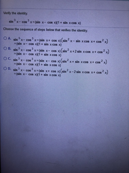 Solved Verify the identity sin 3 x-cos 3 x = (sin x-cos x)(1 | Chegg.com