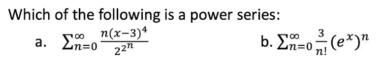 Solved Which of the following is a power series: a. | Chegg.com