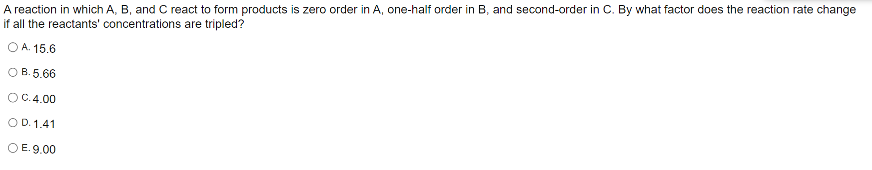 Solved A reaction in which A,B, and C react to form products | Chegg.com
