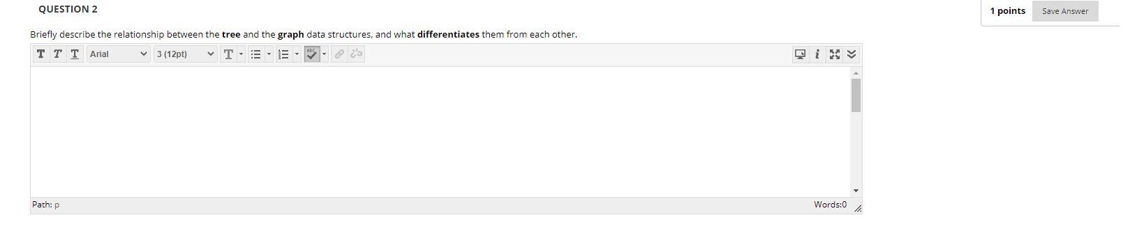 Solved QUESTION 2 1 points Save Answer Briefly describe the | Chegg.com