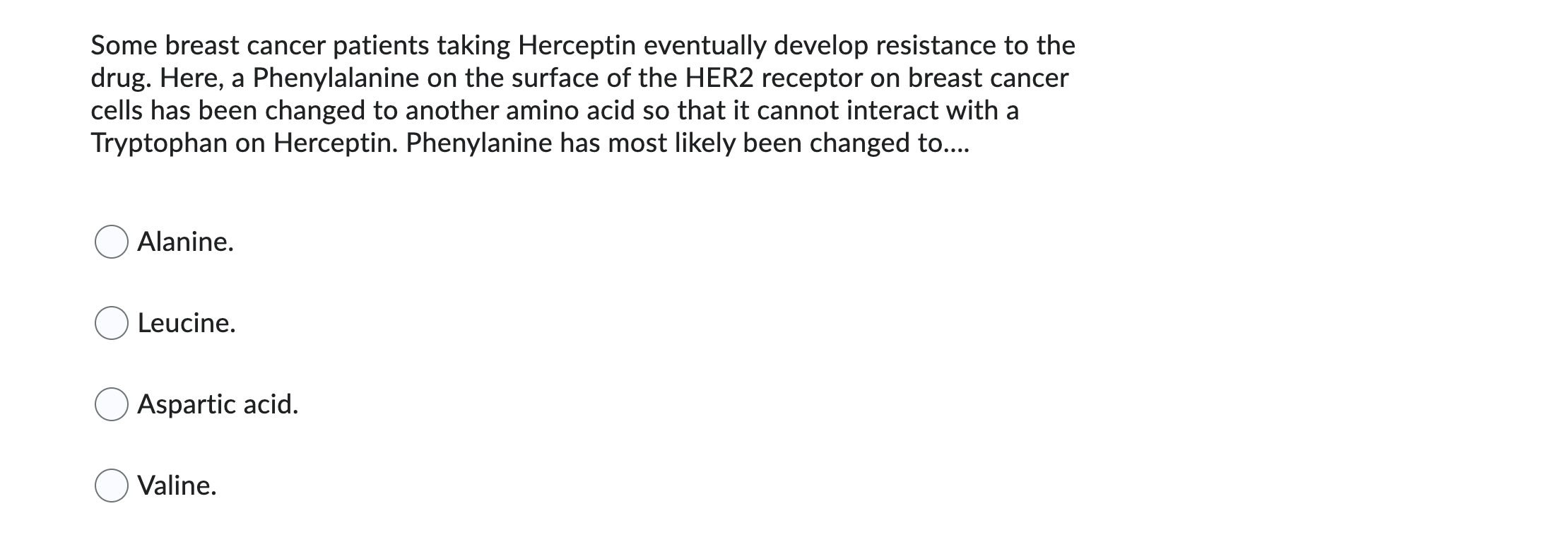 Some breast cancer patients taking Herceptin eventually develop resistance to the drug. Here, a Phenylalanine on the surface 