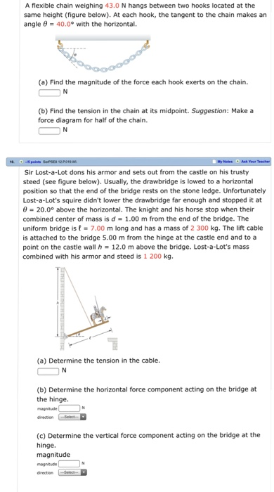 Hanging Chain Math Problem Solved A flexible chain weighing 43.0 N hangs between two | Chegg.com