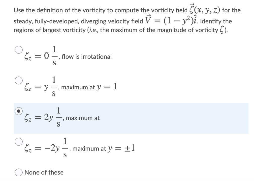 Solved Consider a flow field that is (i) steady, (ii) | Chegg.com