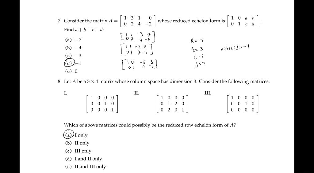 Solved 7. Consider the matrix A=[1032140−2] whose reduced | Chegg.com