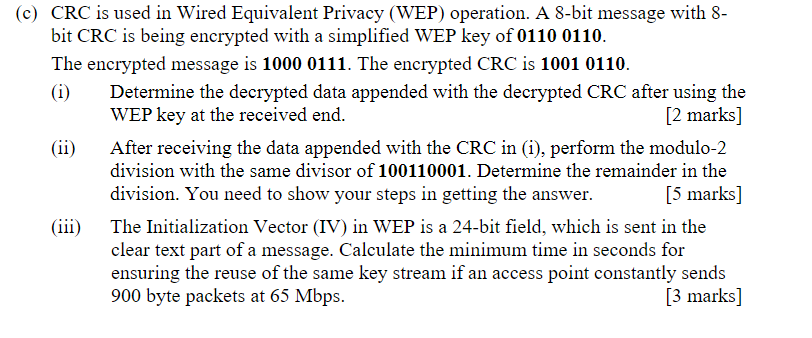 (c) CRC is used in Wired Equivalent Privacy (WEP) | Chegg.com